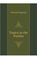 Topics in the Psalms