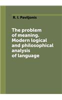 The problem of meaning. Modern logical and philosophical analysis of language