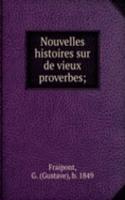 Nouvelles histoires sur de vieux proverbes