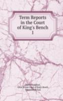 Term Reports in the Court of King's Bench
