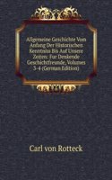 Allgemeine Geschichte Vom Anfang Der Historischen Kenntniss Bis Auf Unsere Zeiten: Fur Denkende Geschichtfreunde, Volumes 3-4 (German Edition)