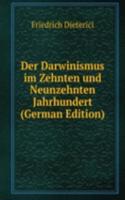 Der Darwinismus im Zehnten und Neunzehnten Jahrhundert (German Edition)