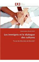 Les immigrés et le dialogue des cultures