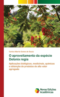 O aproveitamento da espécie Delonix regia