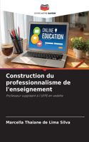 Construction du professionnalisme de l'enseignement