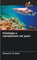 Fisiologia e riproduzione nei pesci