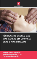 Técnicas de Gestão Das Vias Aéreas Em Cirurgia Oral E Maxilofacial