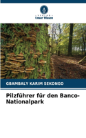 Pilzführer für den Banco-Nationalpark