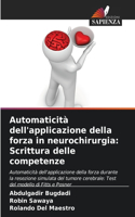 Automaticità dell'applicazione della forza in neurochirurgia