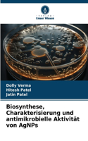 Biosynthese, Charakterisierung und antimikrobielle Aktivität von AgNPs