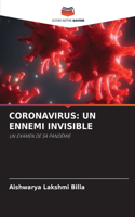 Coronavirus: Un Ennemi Invisible