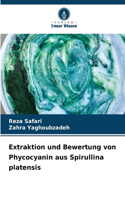 Extraktion und Bewertung von Phycocyanin aus Spirullina platensis