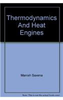 Thermodynamics And Heat Engines