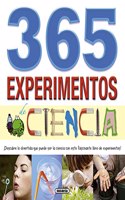 365 experimentos de ciencia/ 365 science experiments: Â¡Descubre lo divertida que puede ser la ciencia con este fascinante libro de experimentos! ... Be With This Fascinating Book of Experiment!