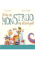 Hay Un Monstruo En El Bosque!