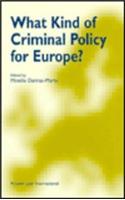 What Kind of Criminal Policy for Europe?