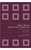Agent-Based Ubiquitous Computing