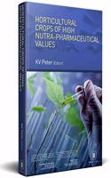 Horticultural Crops Of High Nutra-Pharmaceutical Values [Hardcover] KV Peter
