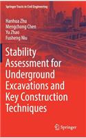 Stability Assessment for Underground Excavations and Key Construction Techniques