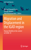 Migration and Displacement in the Igad Region: Human Mobility in the Context of Covid-19