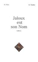 Jaloux est son Nom: Lettres(French)