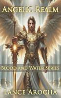 Angelic Realm: Blood and Water Series