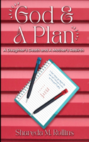 God & A Plan: A Daughter's Death and Mother's Rebirth