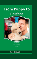From Puppy to Perfect
