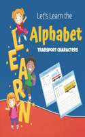Let's learn The Alphabet Transport Characters