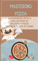 Mastering Pizza