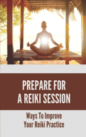Prepare For A Reiki Session: Ways To Improve Your Reiki Practice: Reiki Symbols