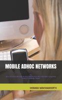 Mobile Adhoc Networks