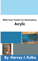 White Toner Transfers For Hard Surface - Acrylic