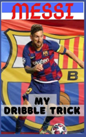 Messi: My Trick - All About Everything
