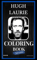 Hugh Laurie Sarcastic Coloring Book