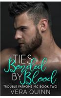 Ties Bonded By Blood