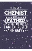 I'm A Chemist And A Father Which Means I am Exhausted and Happy