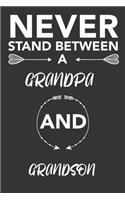 never stand between a grandpa and grandson: Perfect familly gitft for your family member perfect for birthday, anniversary and valentine's day gift