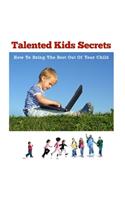 Talented Kids Secrets