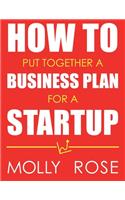 How To Put Together A Business Plan For A Startup