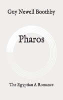 Pharos: The Egyptian A Romance: Original