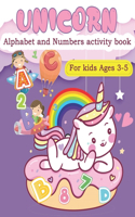 Unicorn Alphabet and numbers activity book for kids Ages 3-5