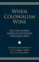 When Colonialism Wins