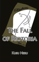 The Fall of Riotoria