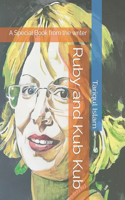 Ruby and Kub Kub: A Special Book from the writer