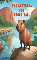 The Capybara Who Stood Tall