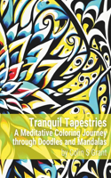 Tranquil Tapestries: A Meditative Coloring Journey through Doodles and Mandalas