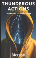 Thunderous Actions: Generating Personal Power