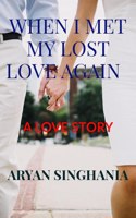 When I Met My Lost Love Again