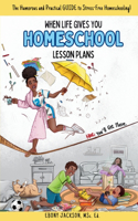 When Life Gives You Homeschool Lesson Plans